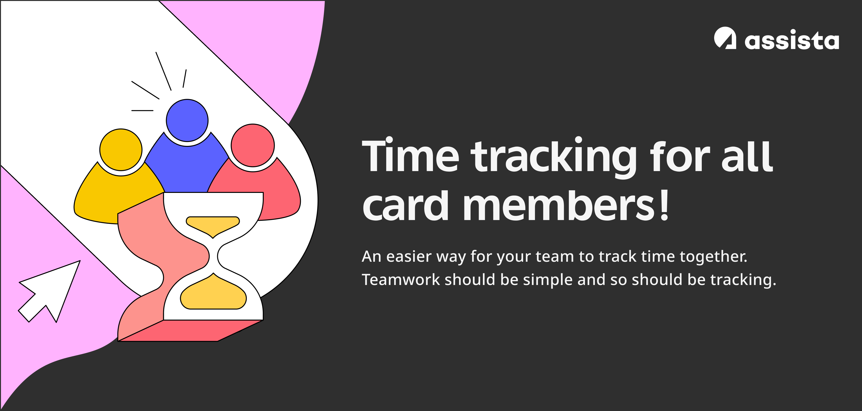 Teamwork Just Got Easier: Track Time for All Card Members in Assista